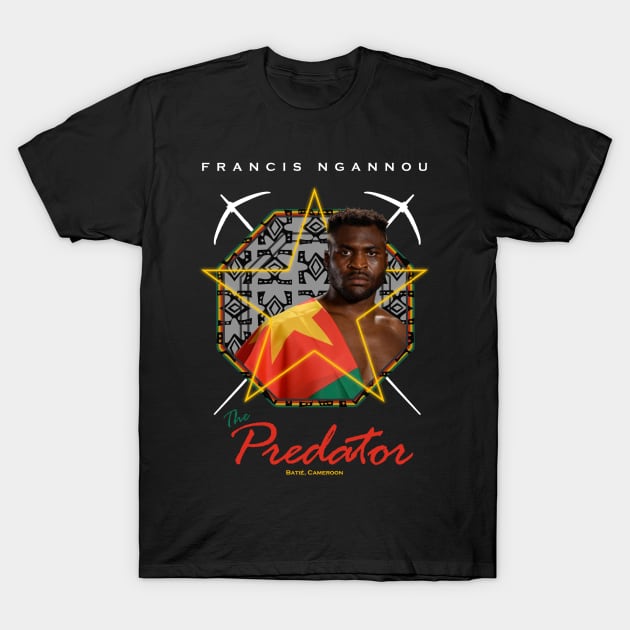 Francis Ngannou Cameroon T-Shirt by SavageRootsMMA